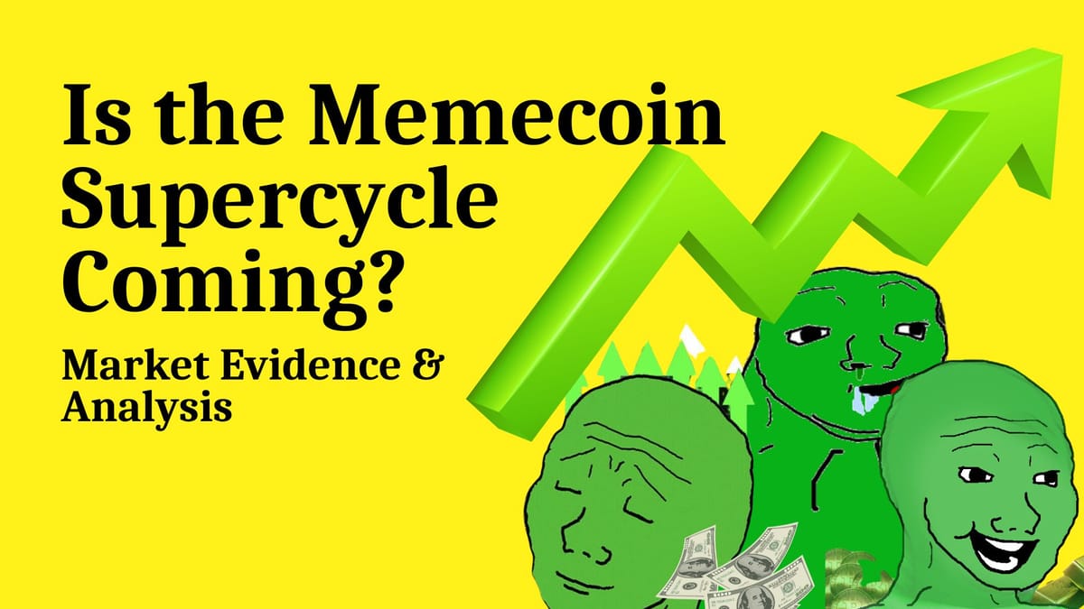 Is the Memecoin Supercycle Coming? Market Evidence & Analysis