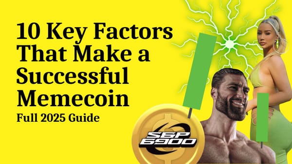 10 Key Factors That Make a Successful Memecoin in 2025